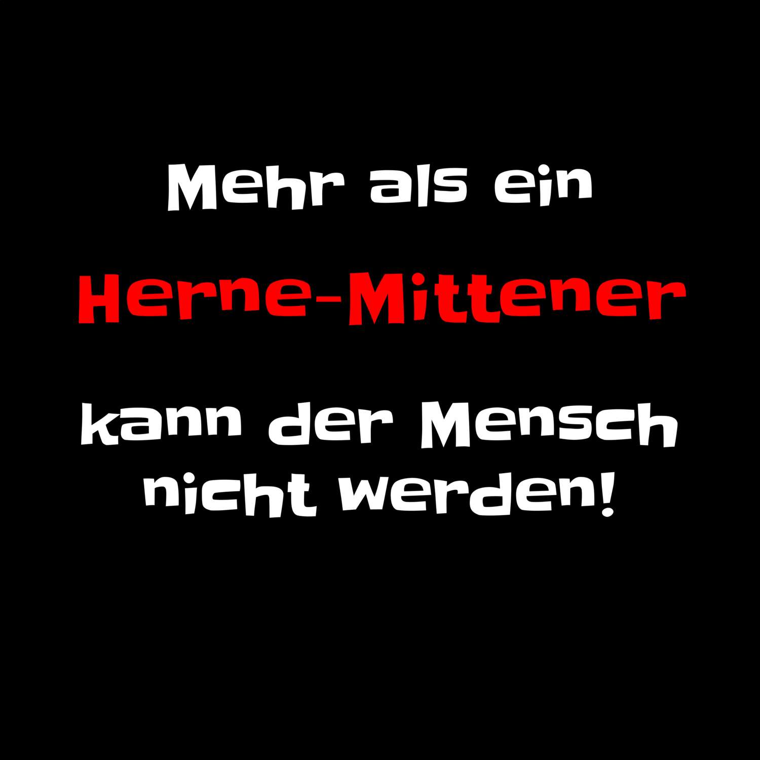 T-Shirt »Mehr als ein« für den Ort »Herne-Mitte«