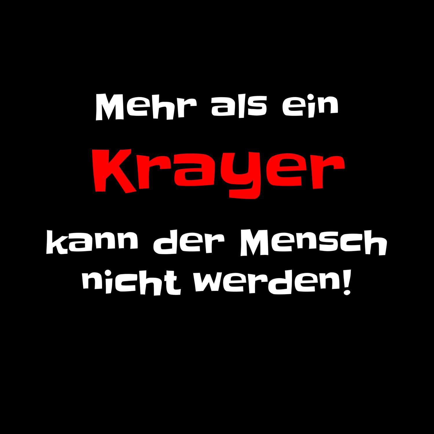 T-Shirt »Mehr als ein« für den Ort »Kray«