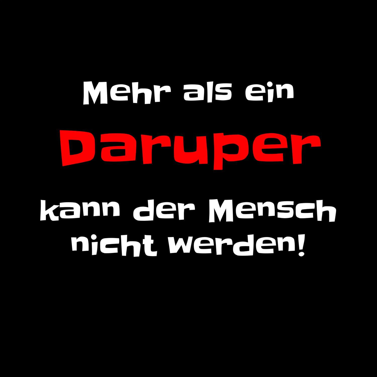 Darup T-Shirt »Mehr als ein«