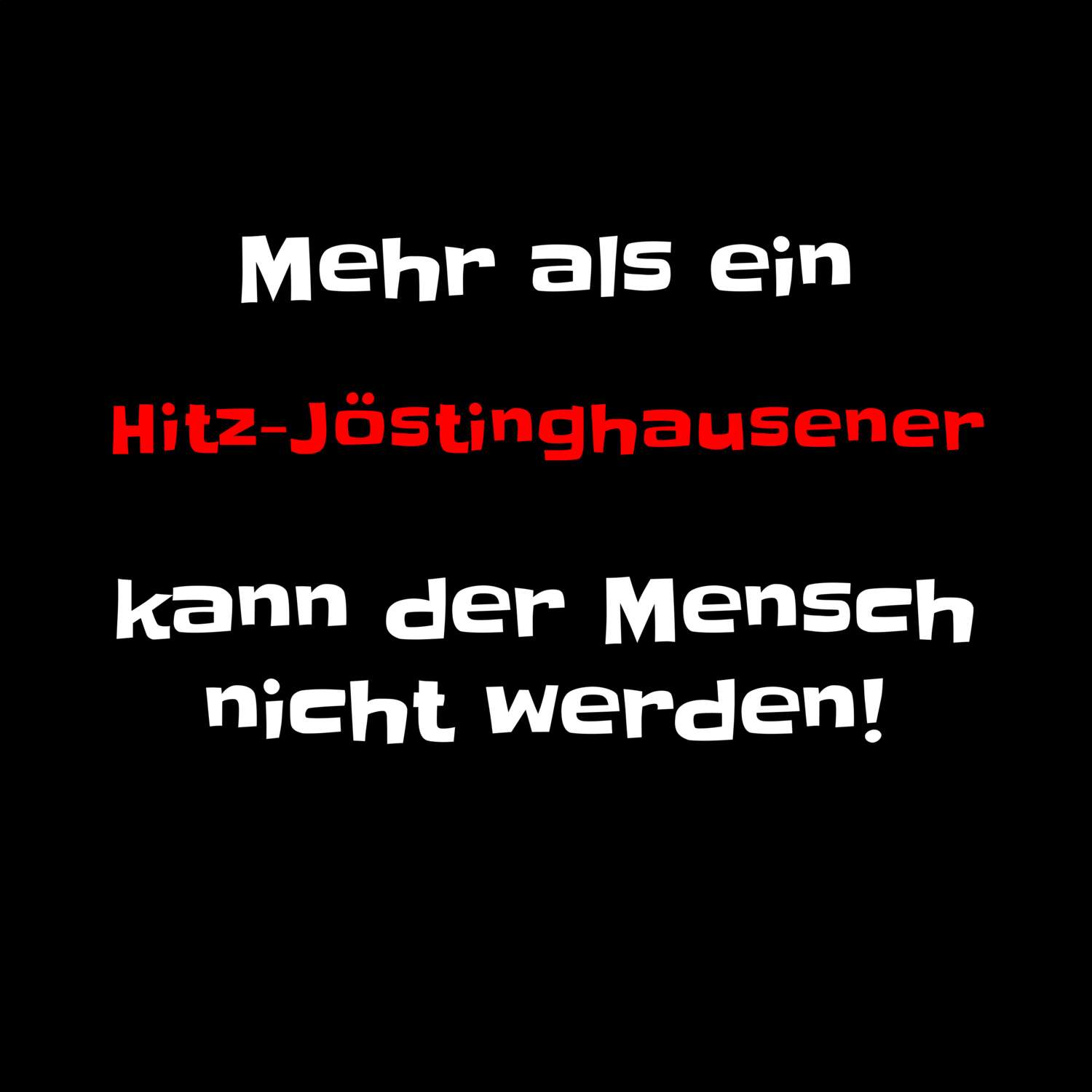 T-Shirt »Mehr als ein« für den Ort »Hitz-Jöstinghausen«