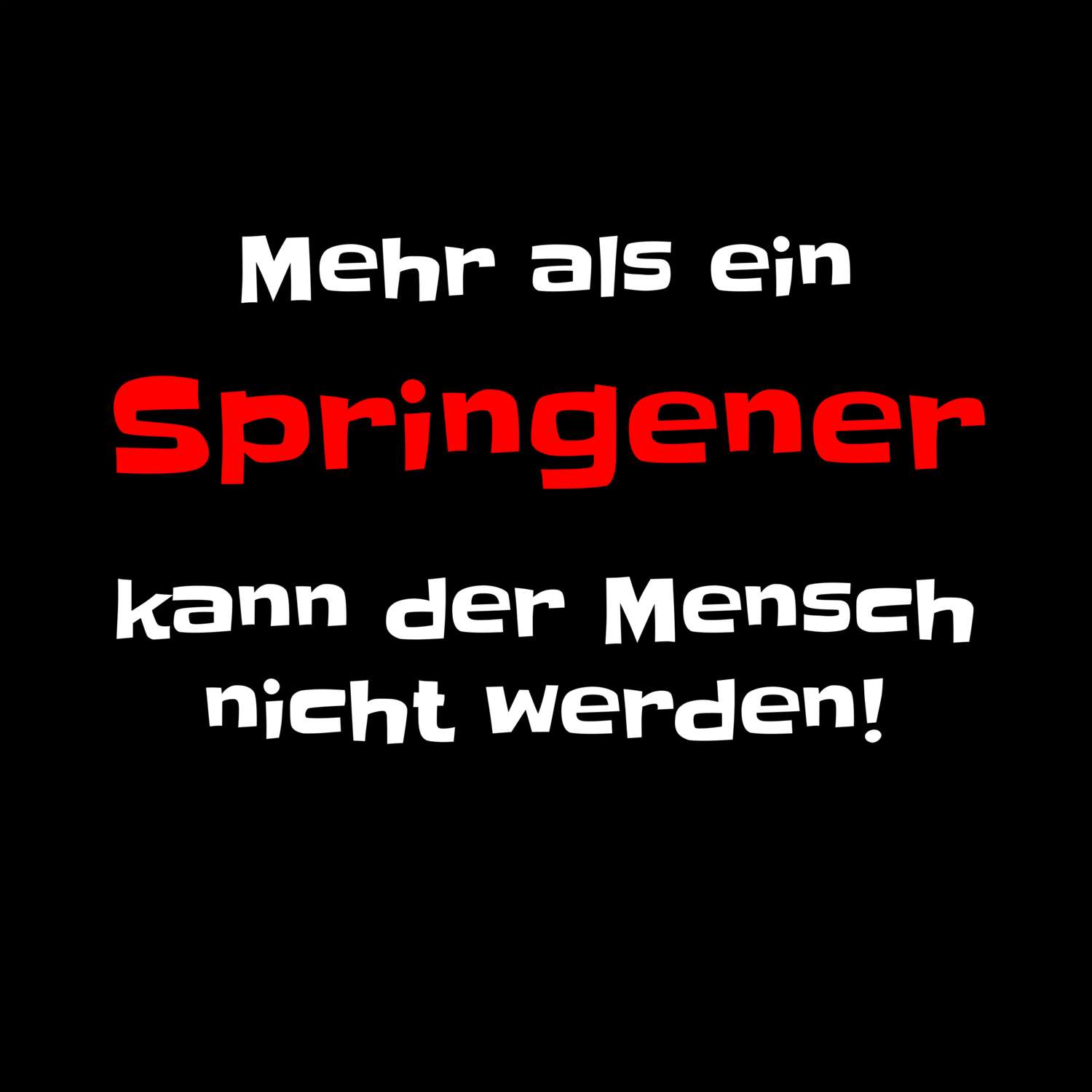 T-Shirt »Mehr als ein« für den Ort »Springe«