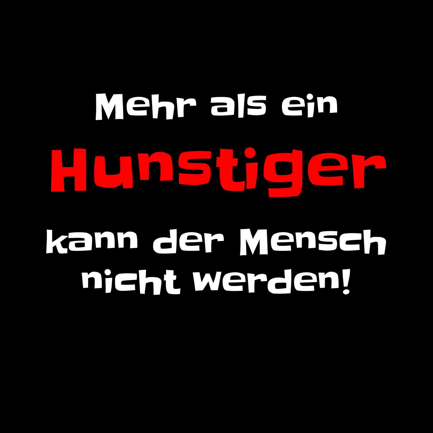 Hunstig T-Shirt »Mehr als ein«