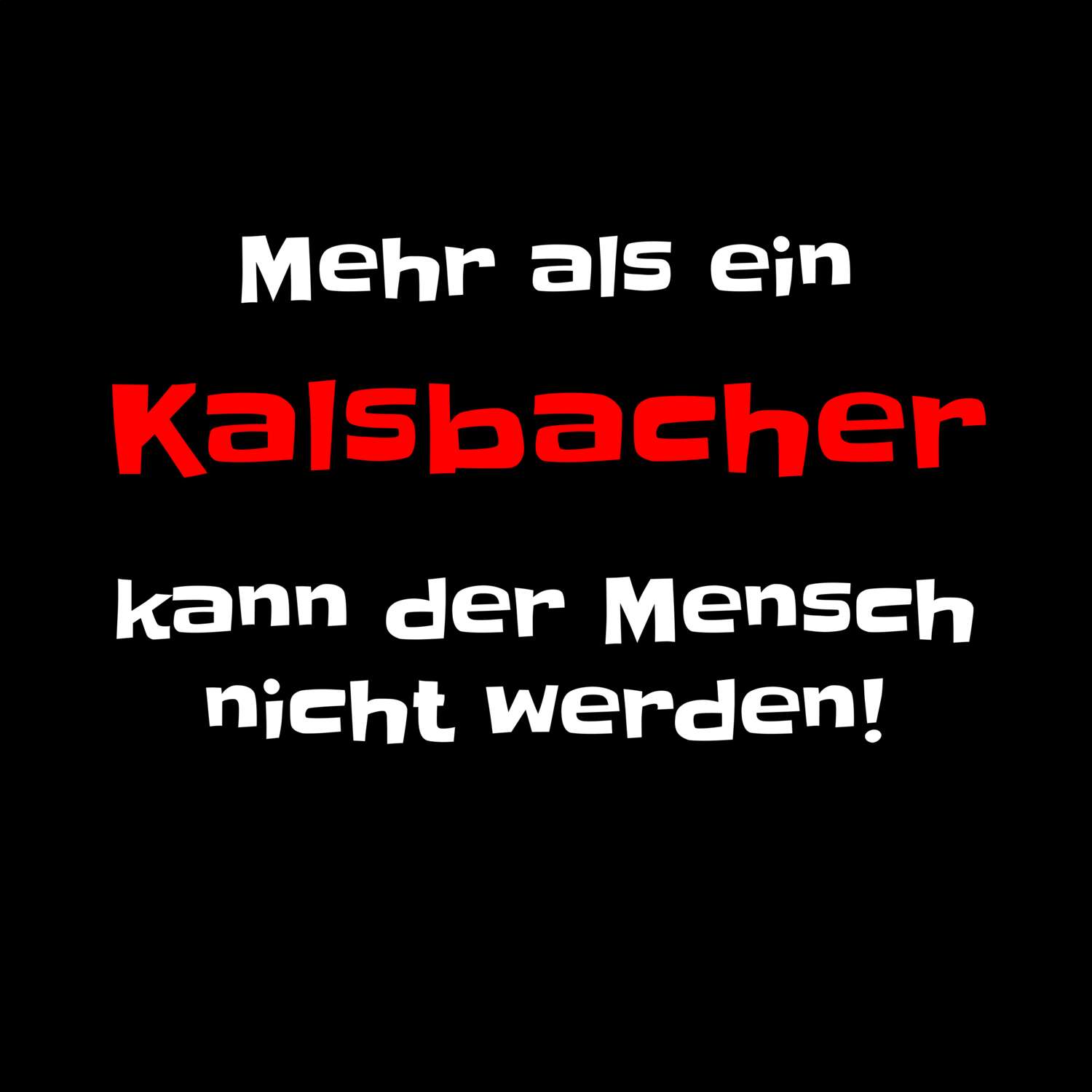 Kalsbach T-Shirt »Mehr als ein«
