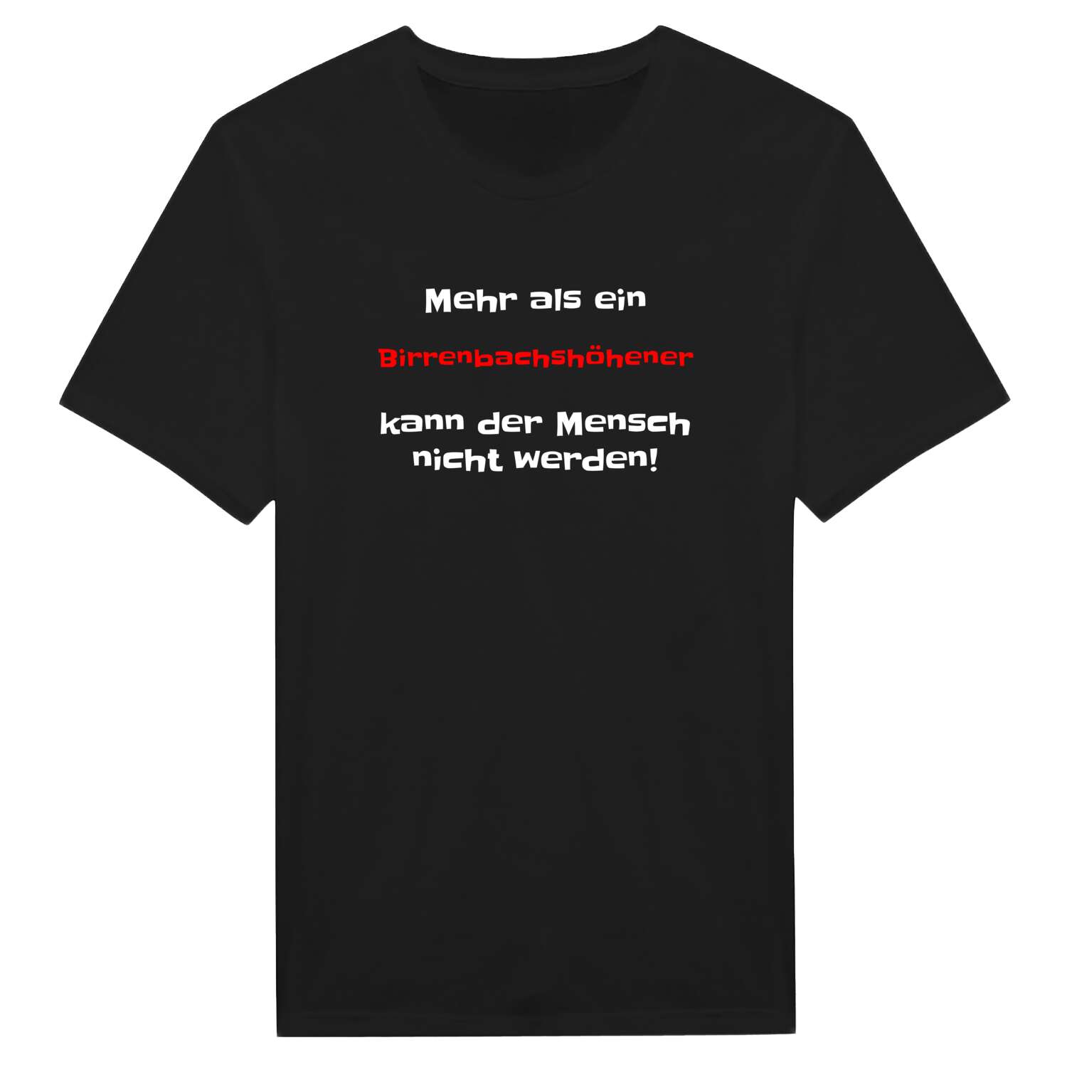 Birrenbachshöhe T-Shirt »Mehr als ein«