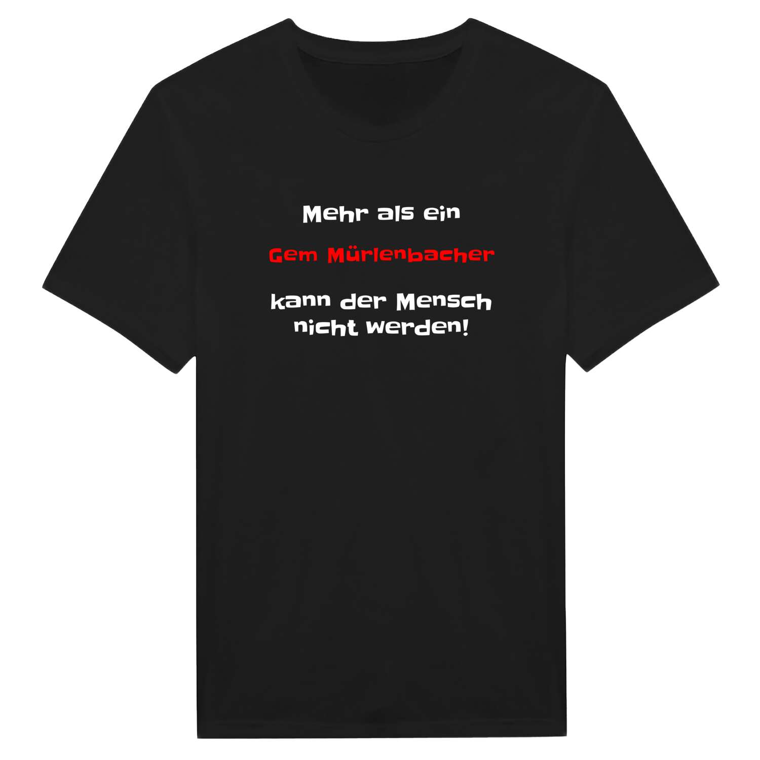 Gem Mürlenbach T-Shirt »Mehr als ein«