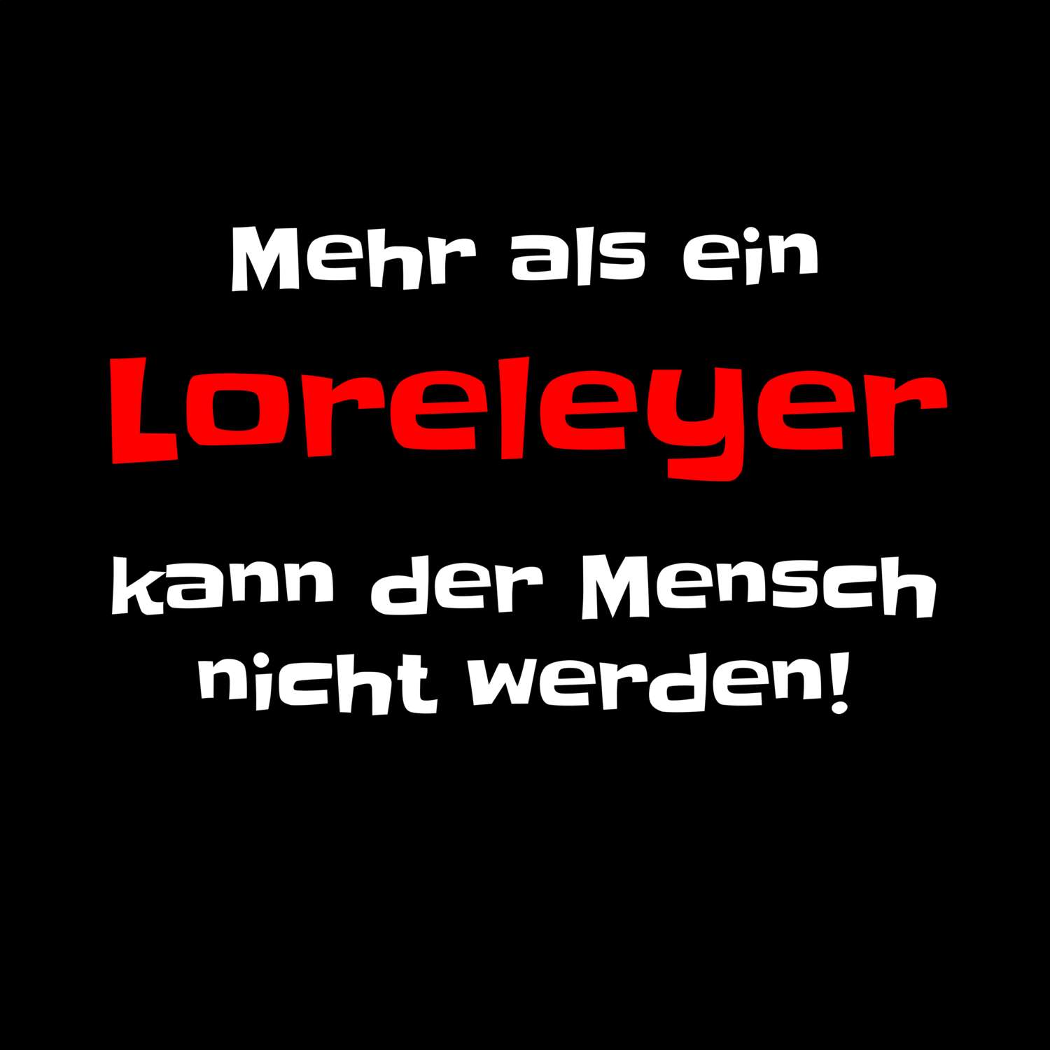 Loreley T-Shirt »Mehr als ein«