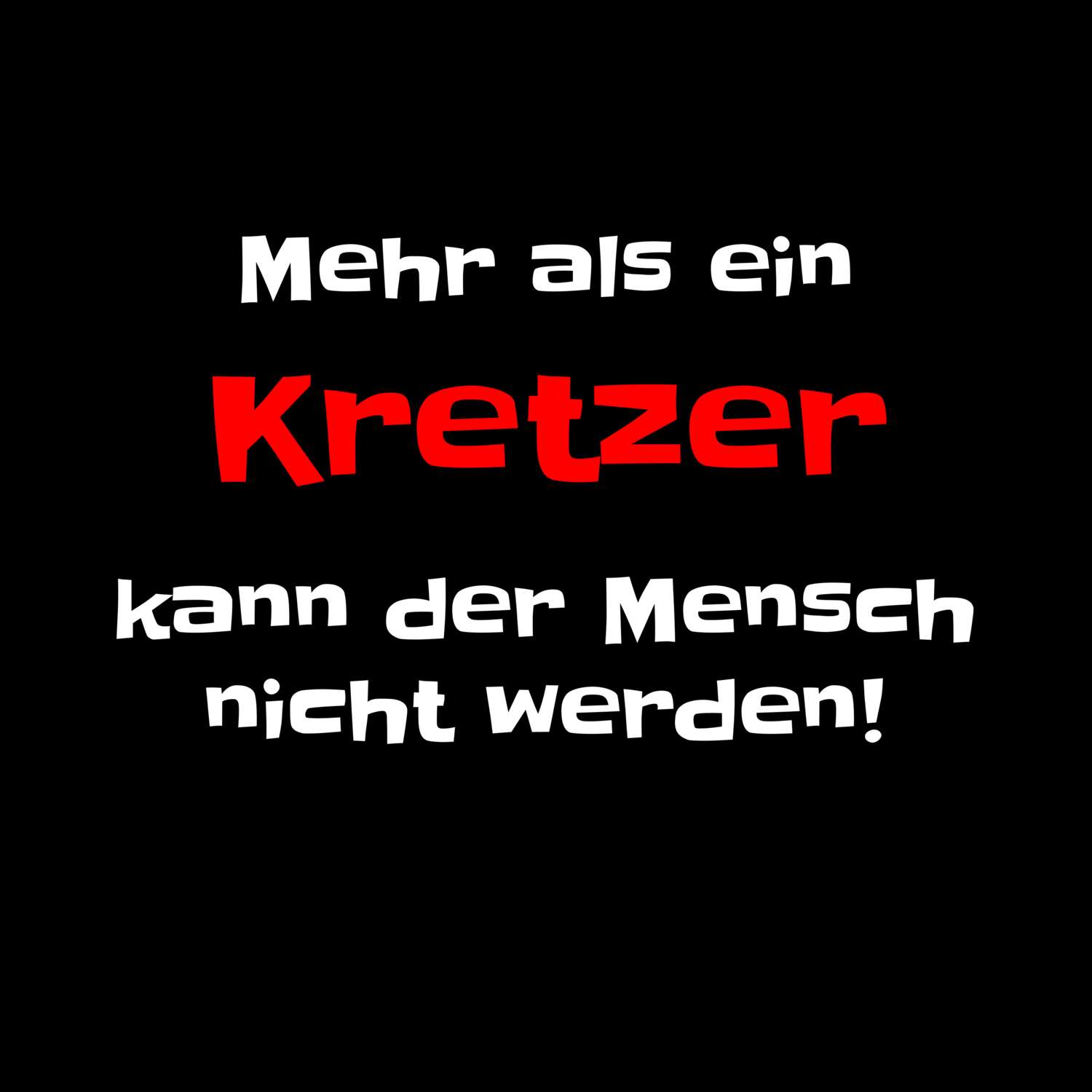 Kretz T-Shirt »Mehr als ein«