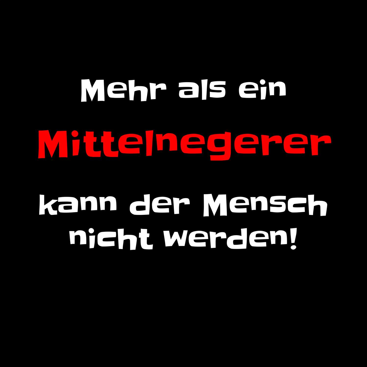 Mittelneger T-Shirt »Mehr als ein«