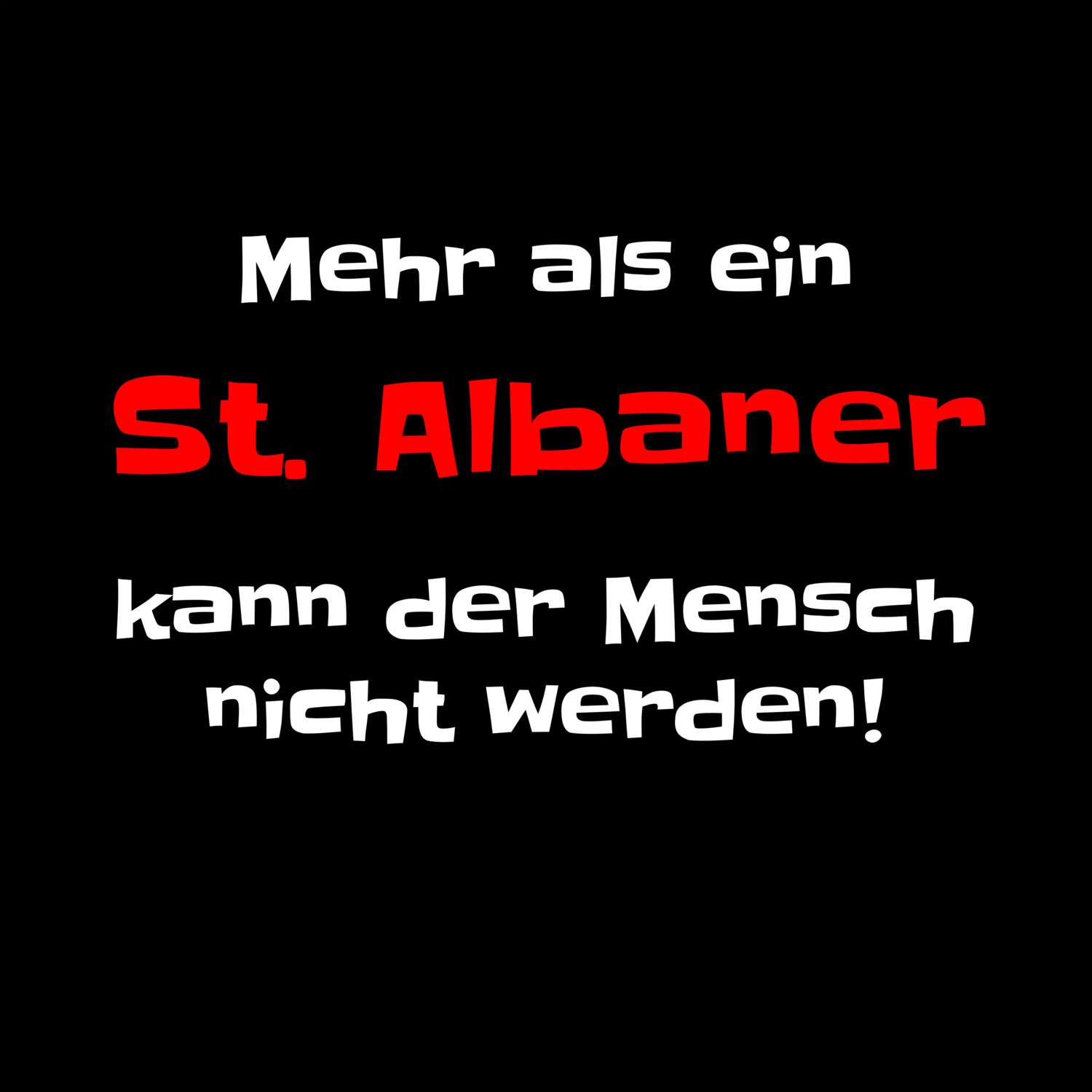St. Alban T-Shirt »Mehr als ein«