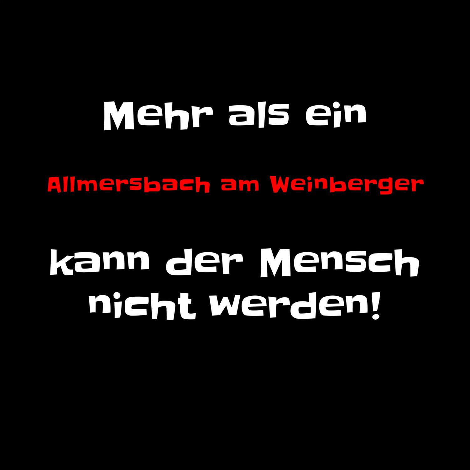 Allmersbach am Weinberg T-Shirt »Mehr als ein«