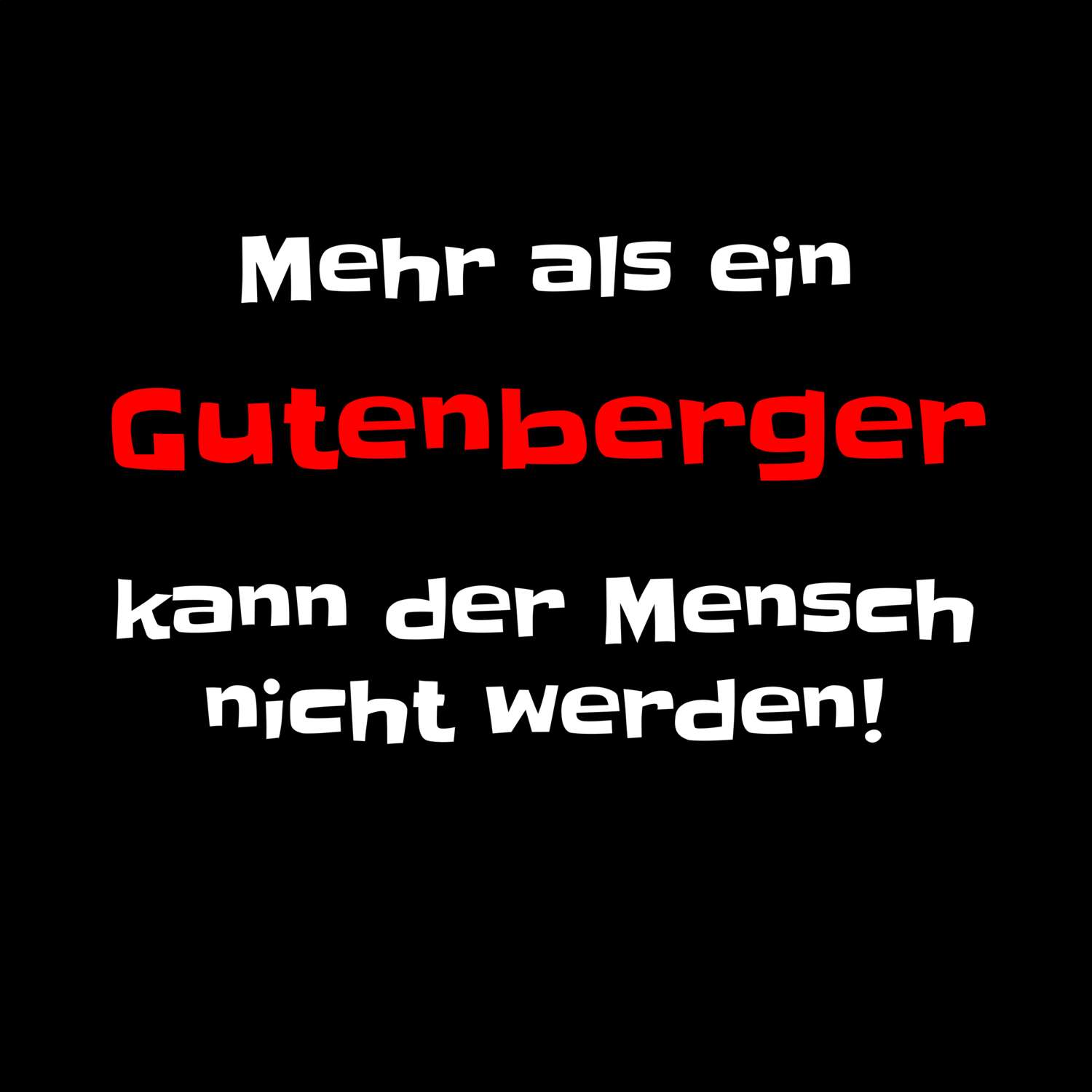 Gutenberg T-Shirt »Mehr als ein«