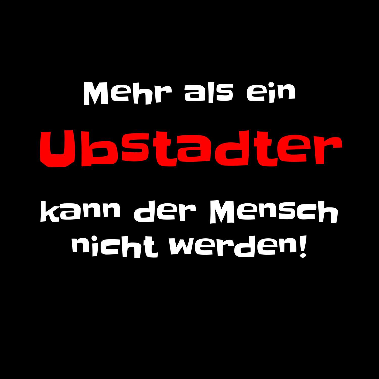 Ubstadt T-Shirt »Mehr als ein«