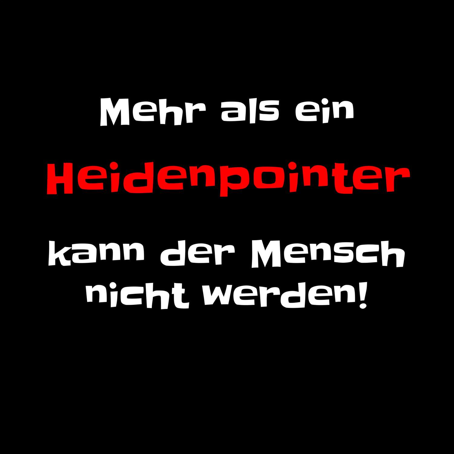 T-Shirt »Mehr als ein« für den Ort »Heidenpoint«