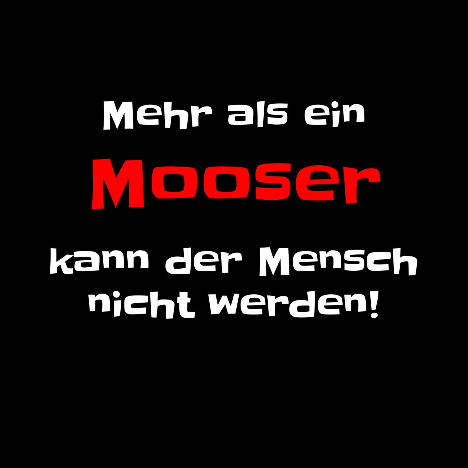 Moos T-Shirt »Mehr als ein«