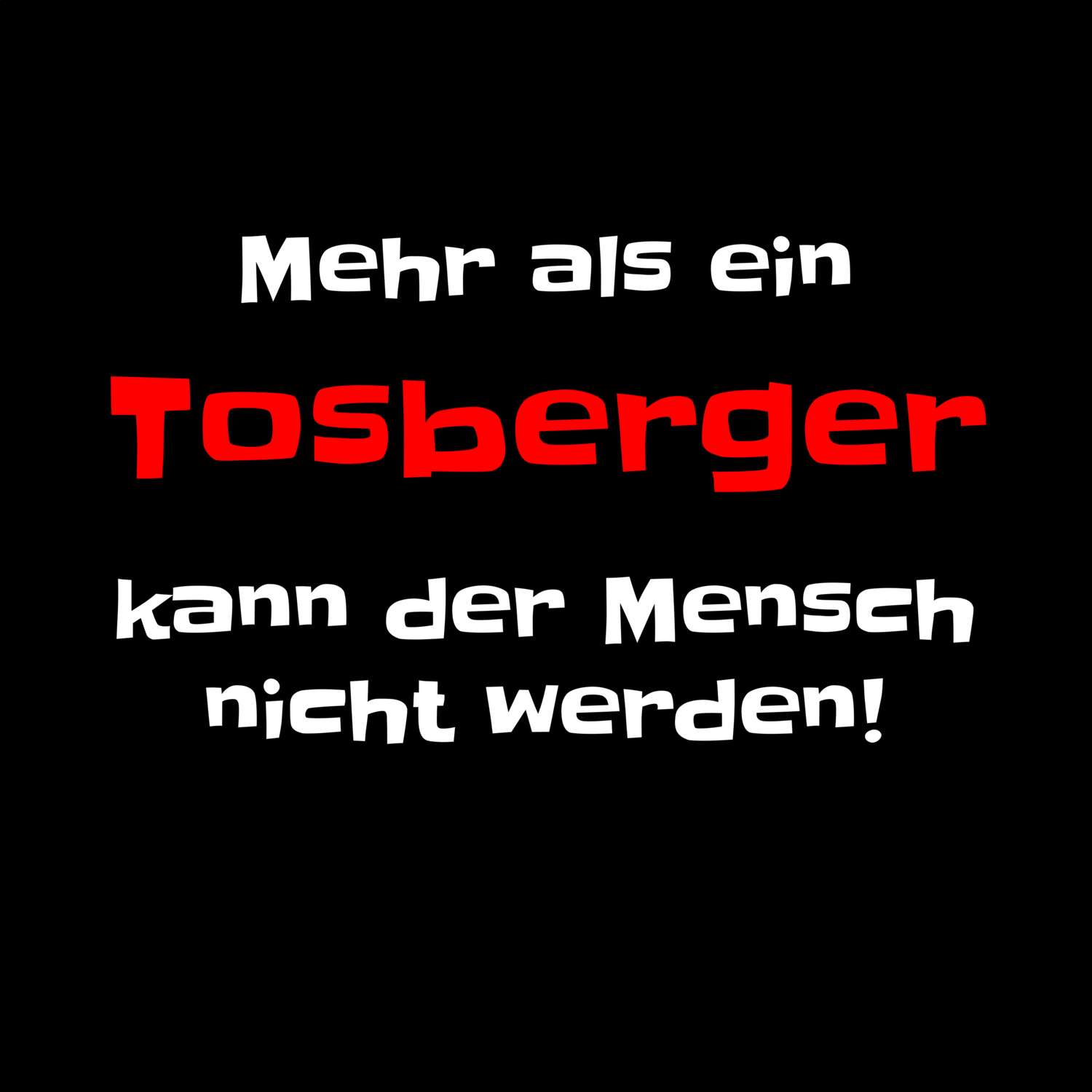 Tosberg T-Shirt »Mehr als ein«