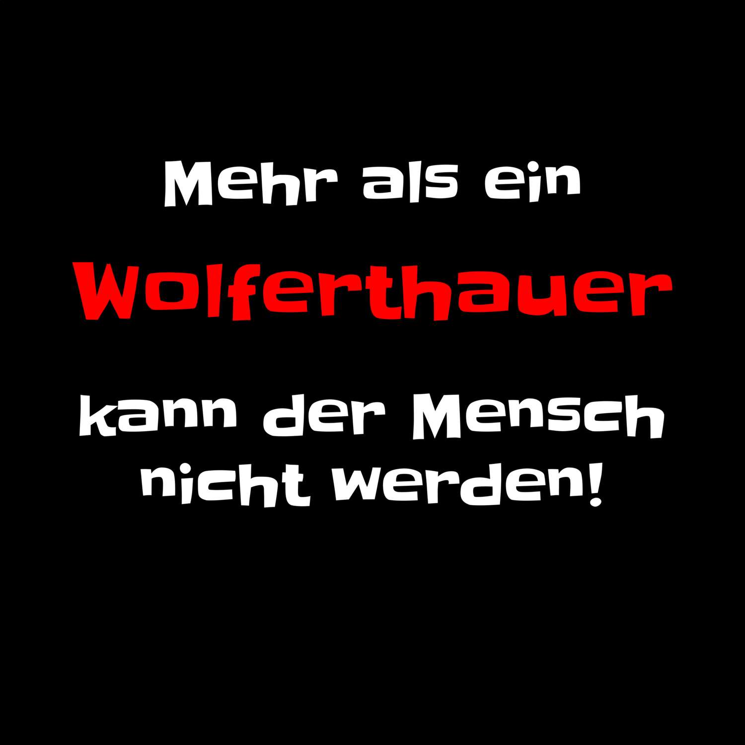 T-Shirt »Mehr als ein« für den Ort »Wolferthau«