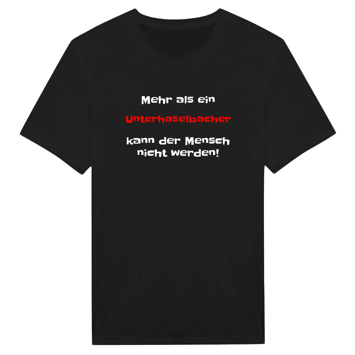 Unterhaselbach T-Shirt »Mehr als ein«