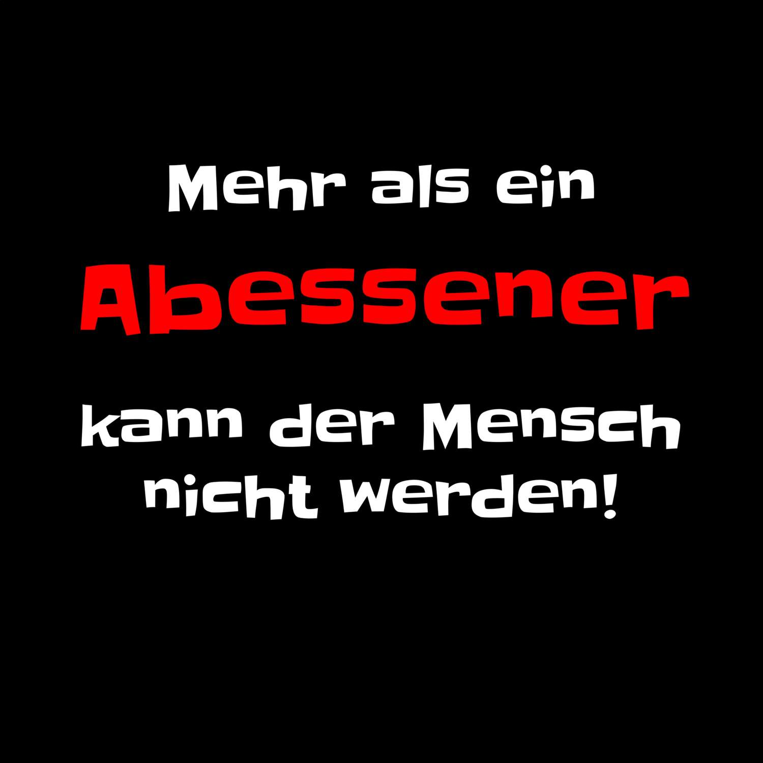 Abessen T-Shirt »Mehr als ein«