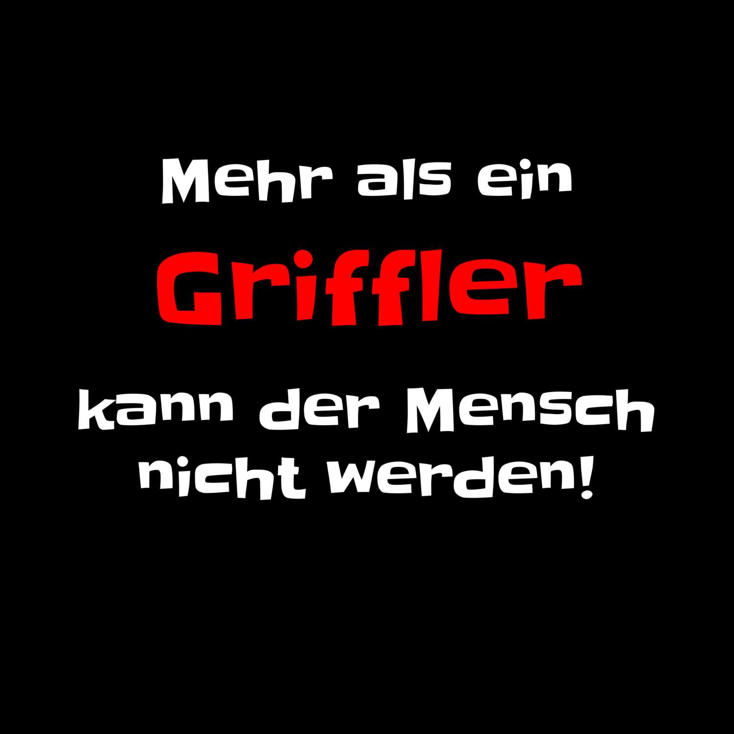 Griffl T-Shirt »Mehr als ein«