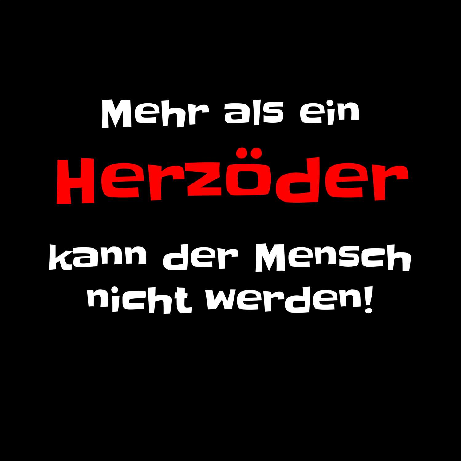 Herzöd T-Shirt »Mehr als ein«