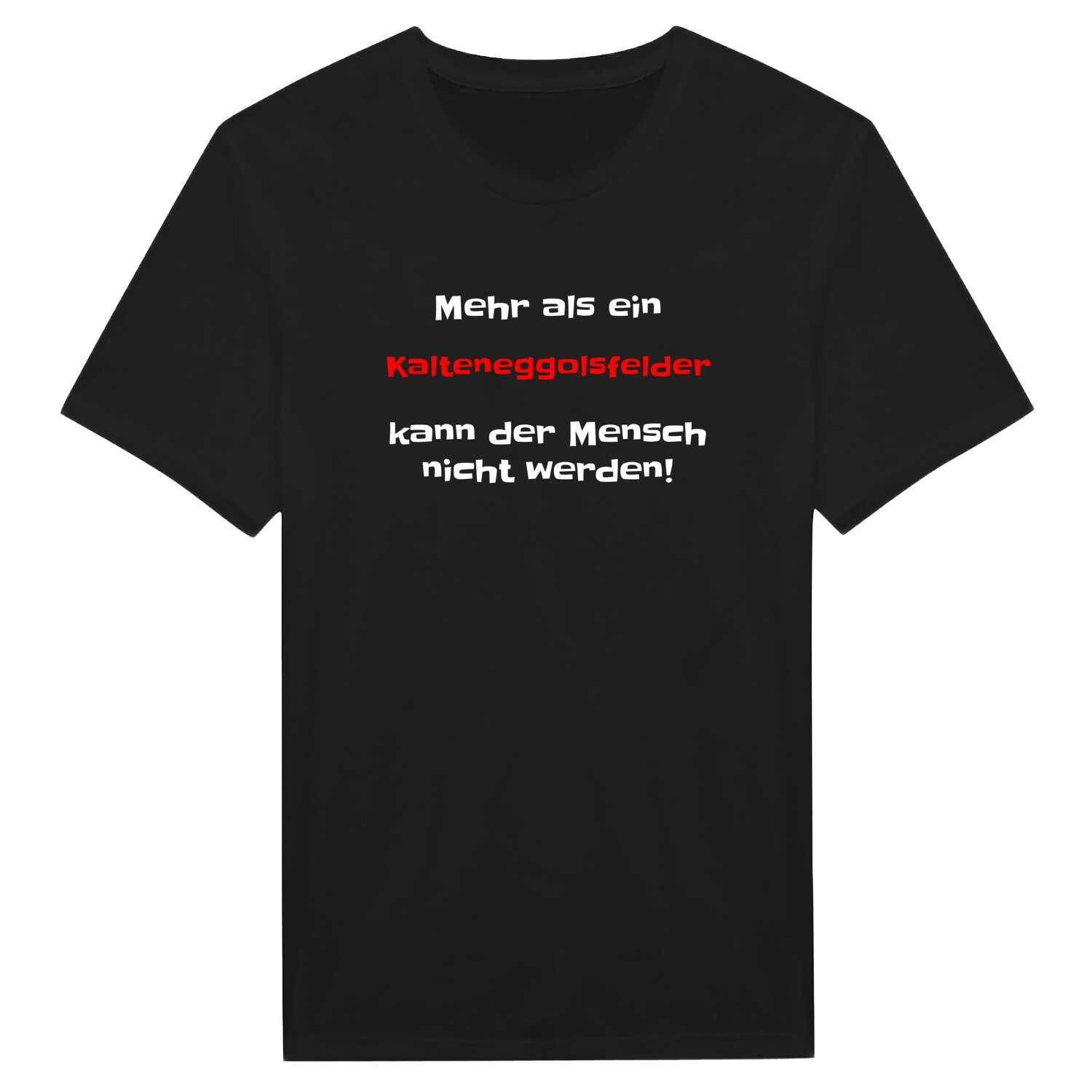Kalteneggolsfeld T-Shirt »Mehr als ein«