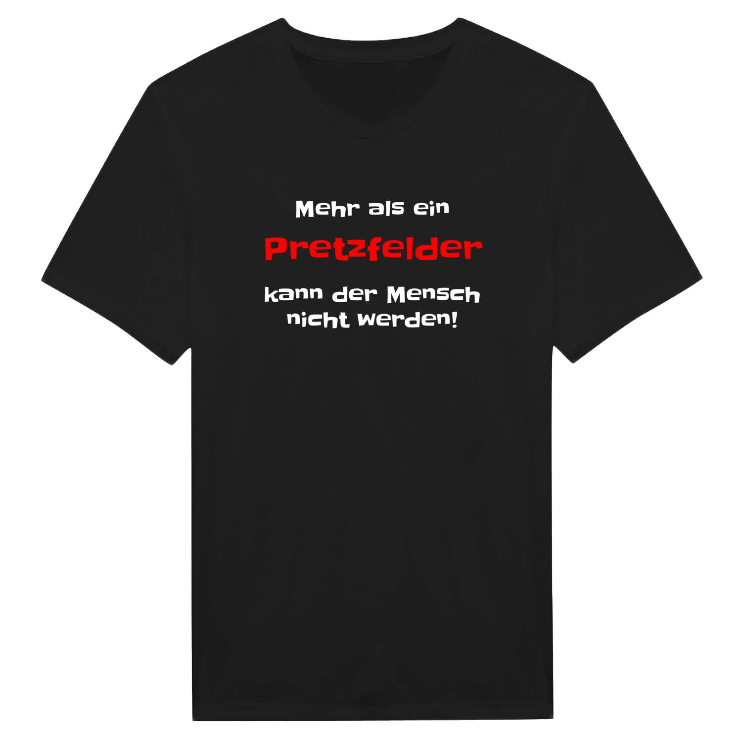 Pretzfeld T-Shirt »Mehr als ein«
