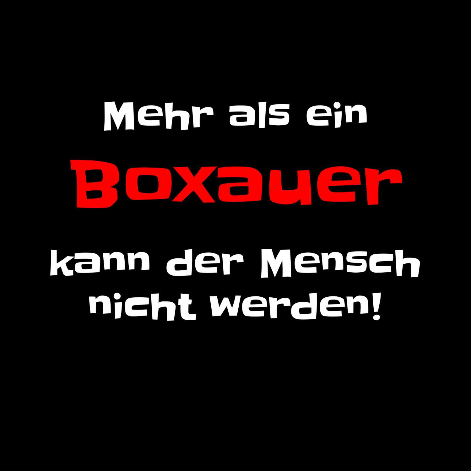 T-Shirt »Mehr als ein« für den Ort »Boxau«