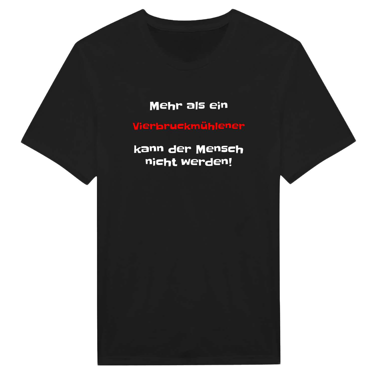 Vierbruckmühle T-Shirt »Mehr als ein«
