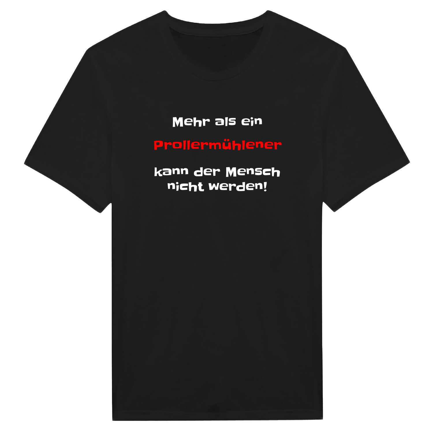 Prollermühle T-Shirt »Mehr als ein«