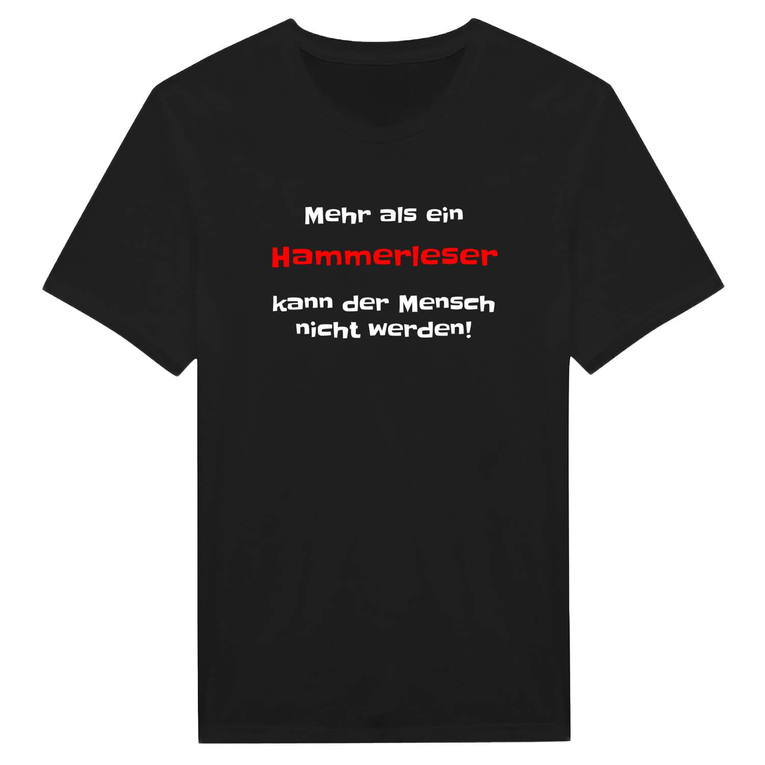 T-Shirt »Mehr als ein« für den Ort »Hammerles«