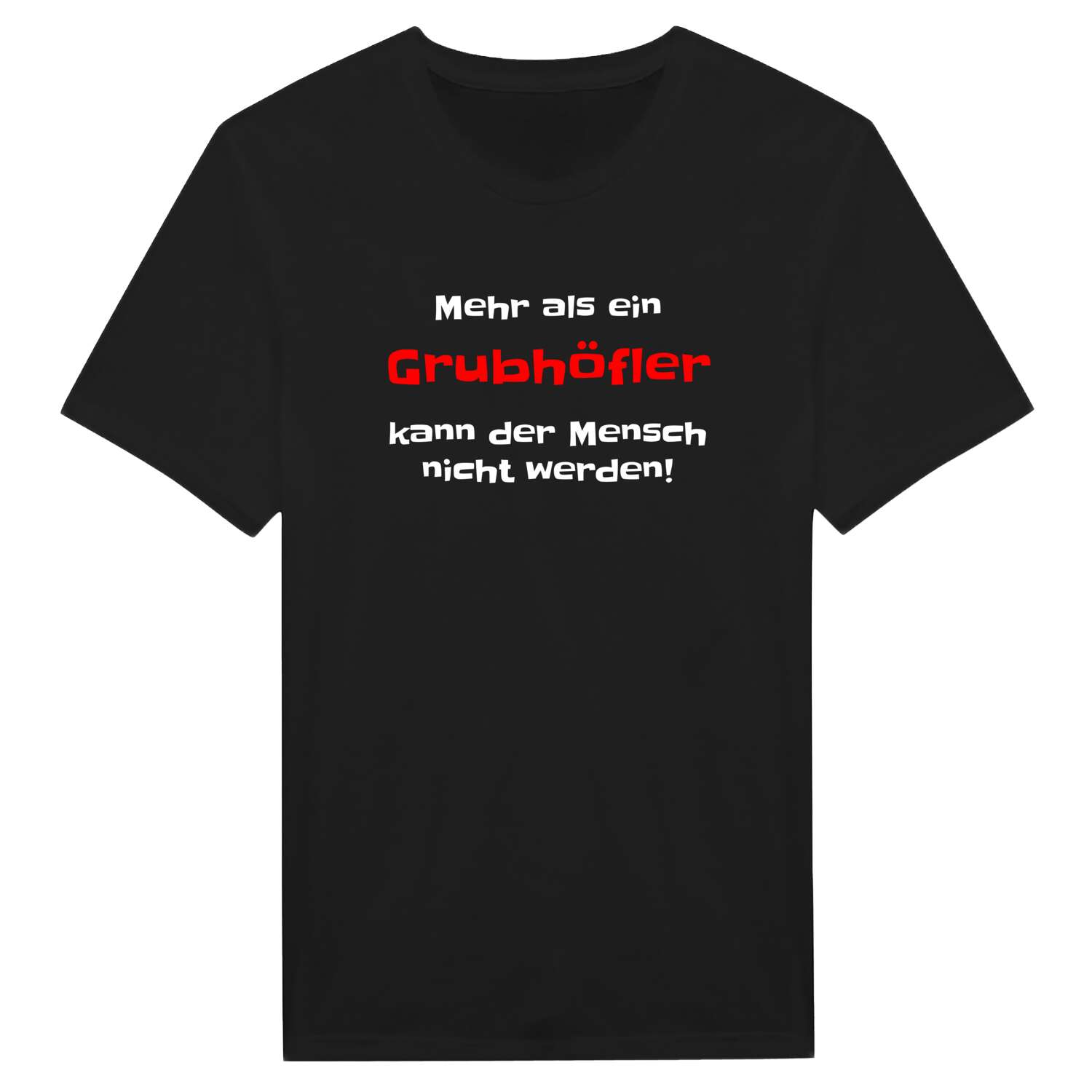 Grubhöfl T-Shirt »Mehr als ein«