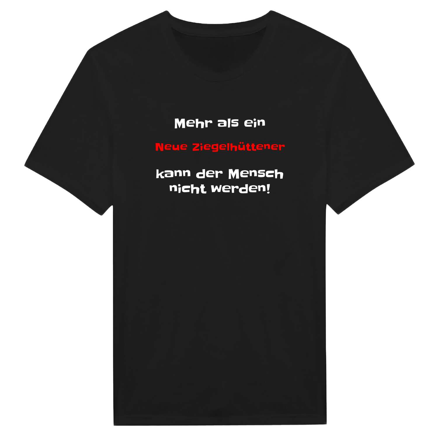 Neue Ziegelhütte T-Shirt »Mehr als ein«
