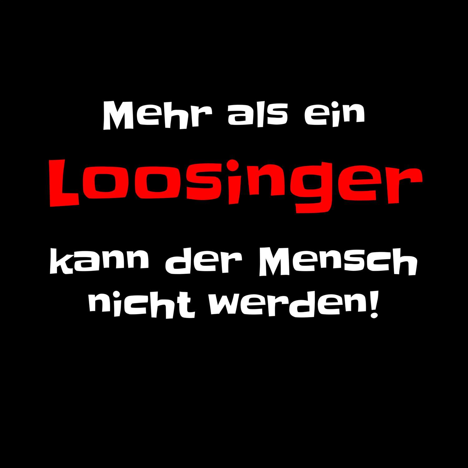 Loosing T-Shirt »Mehr als ein«