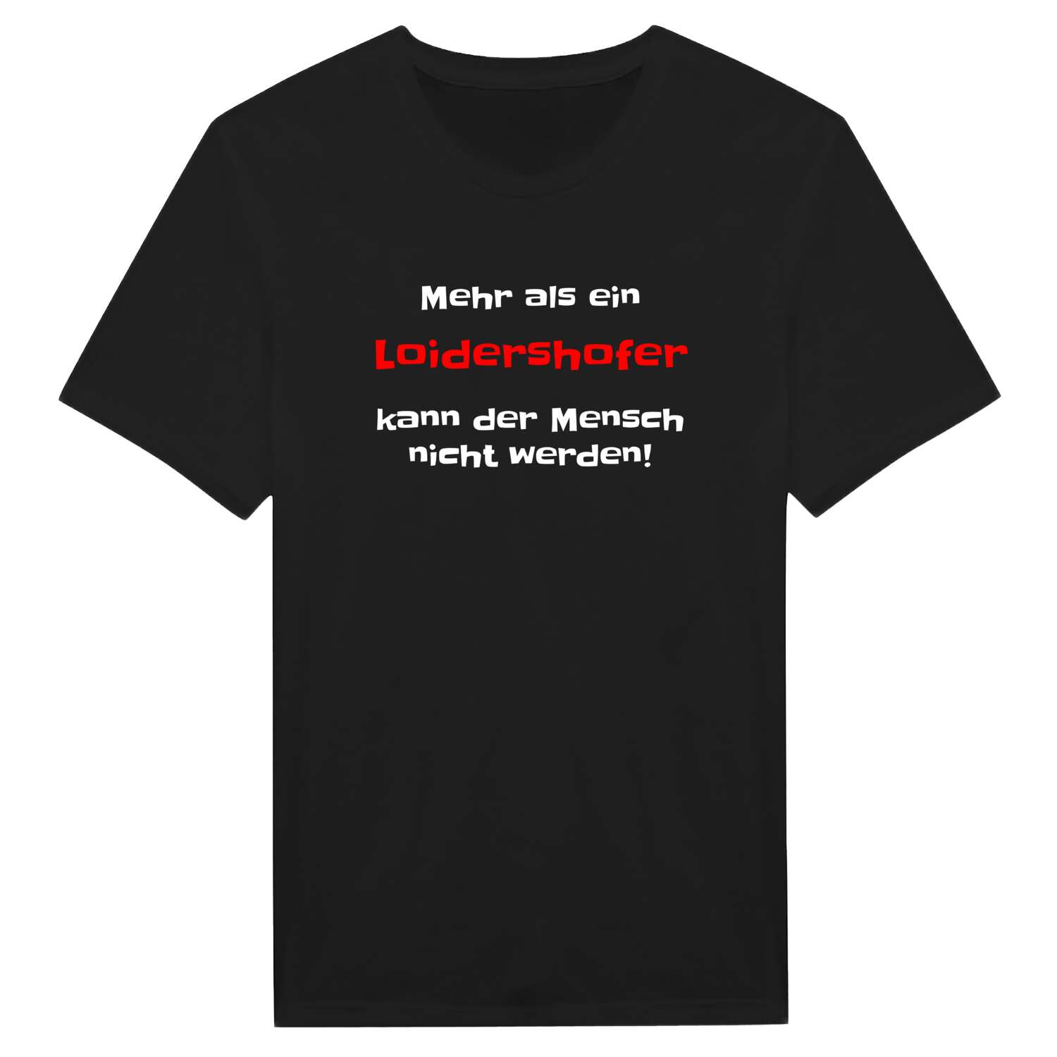Loidershof T-Shirt »Mehr als ein«