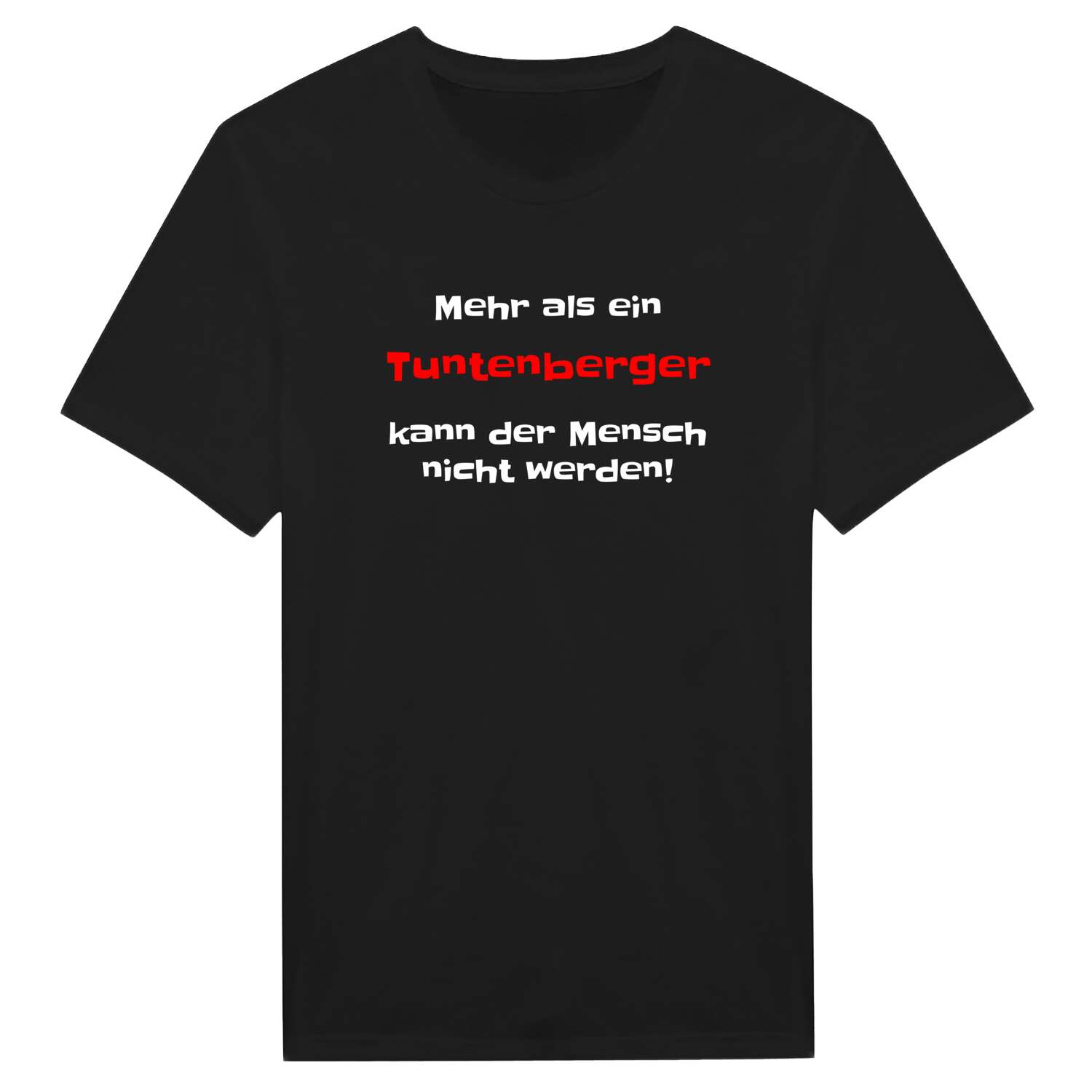 Tuntenberg T-Shirt »Mehr als ein«