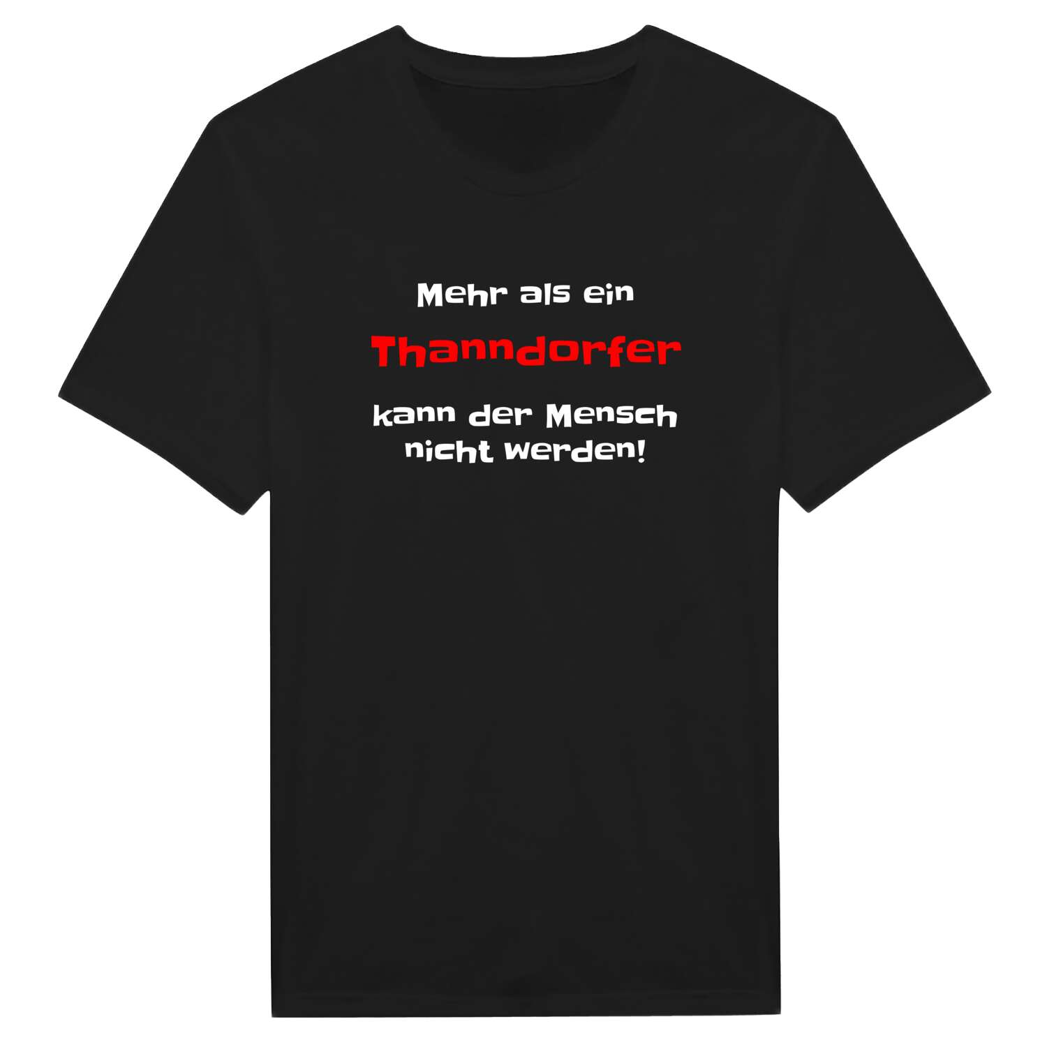 Thanndorf T-Shirt »Mehr als ein«