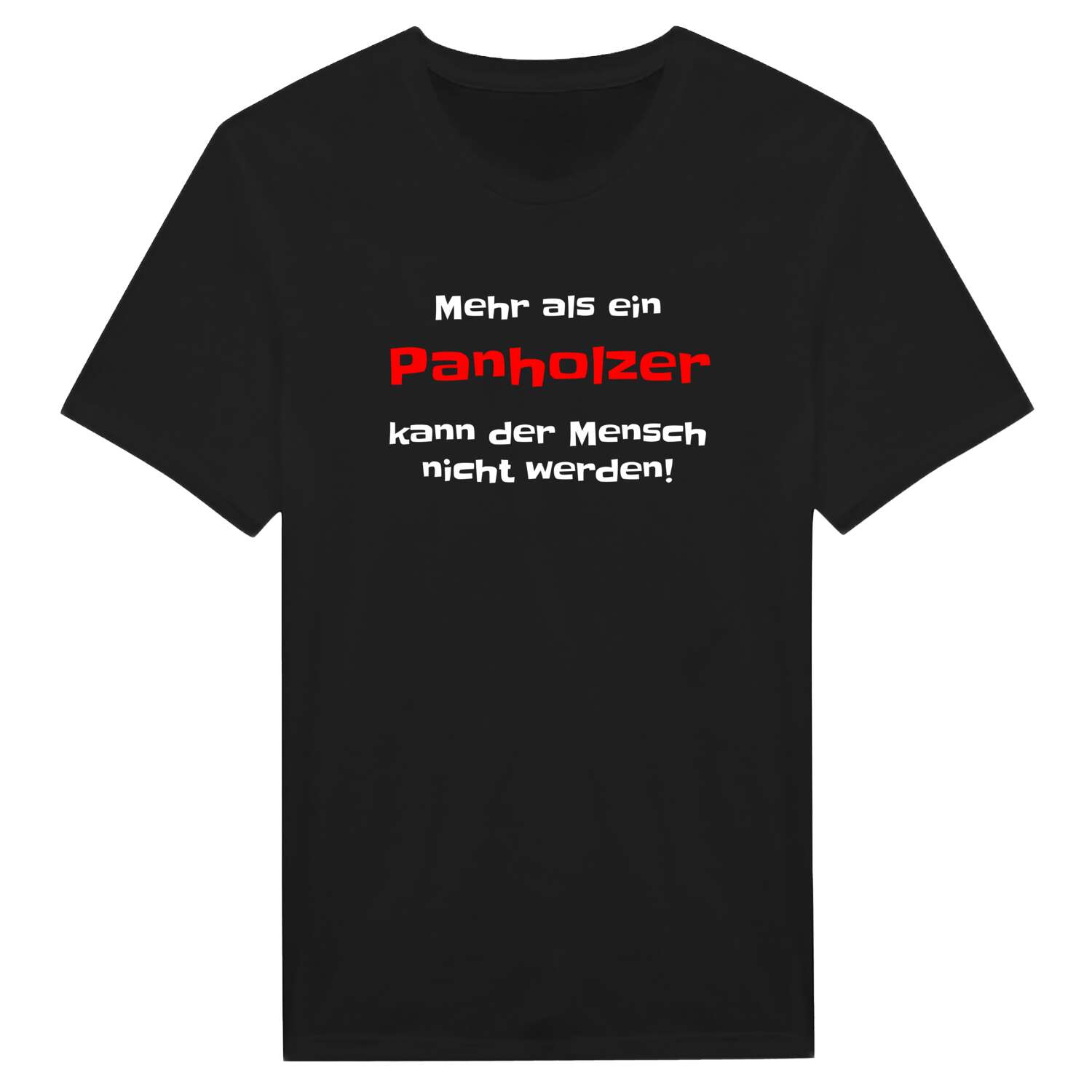 T-Shirt »Mehr als ein« für den Ort »Panholz«