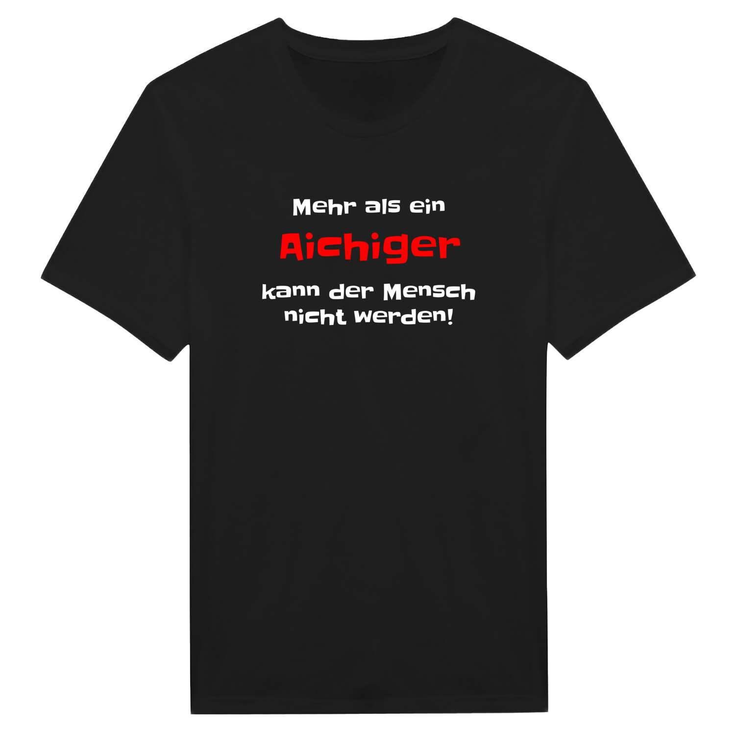Aichig T-Shirt »Mehr als ein«