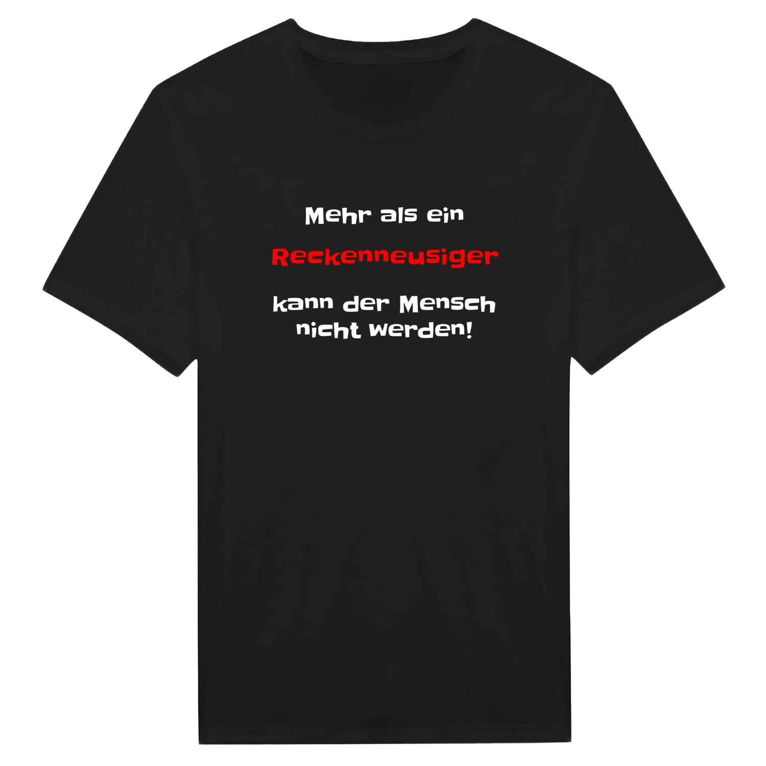 Reckenneusig T-Shirt »Mehr als ein«