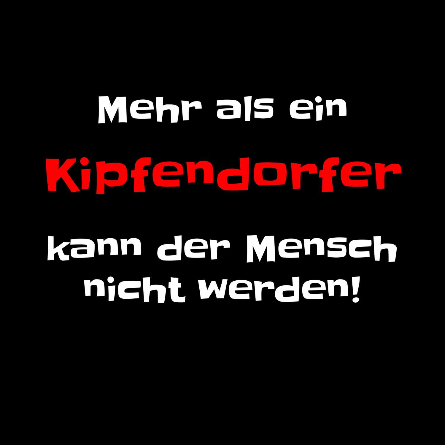 Kipfendorf T-Shirt »Mehr als ein«