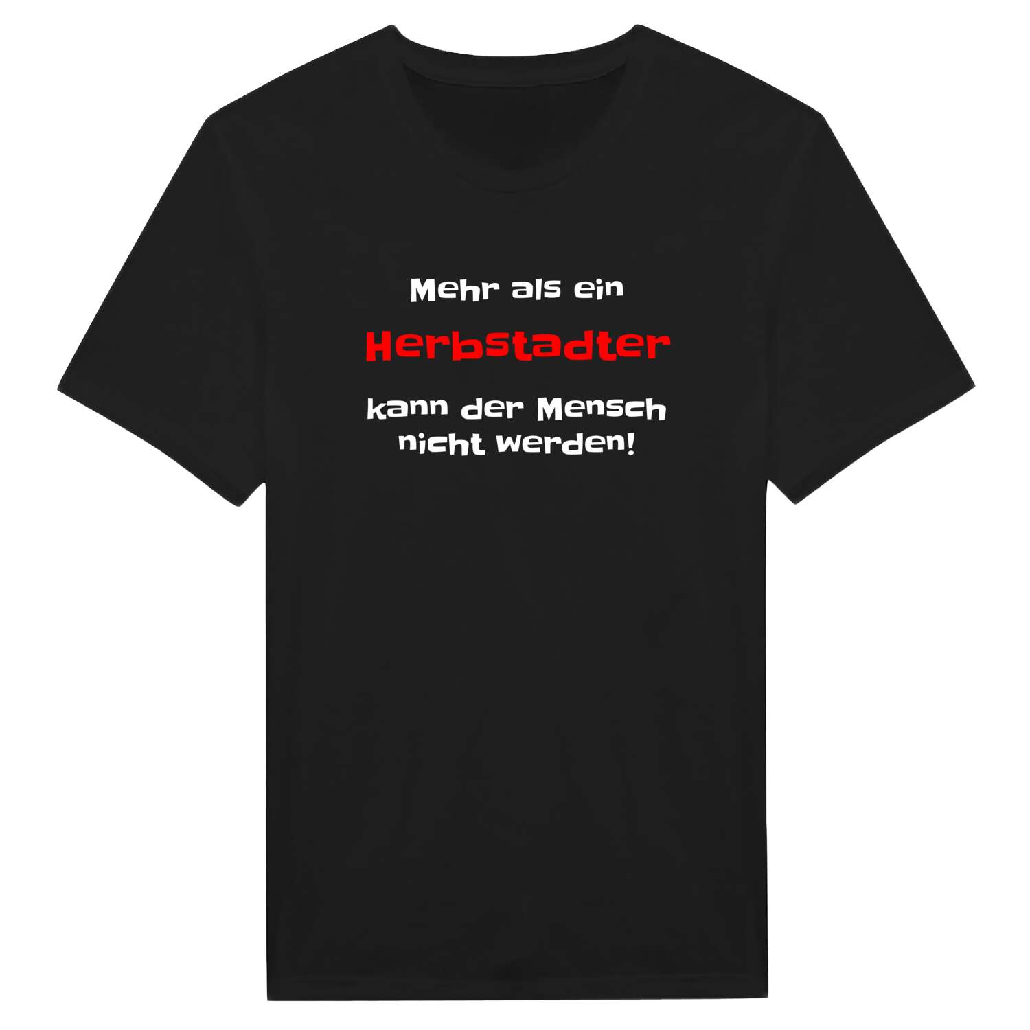 T-Shirt »Mehr als ein« für den Ort »Herbstadt«