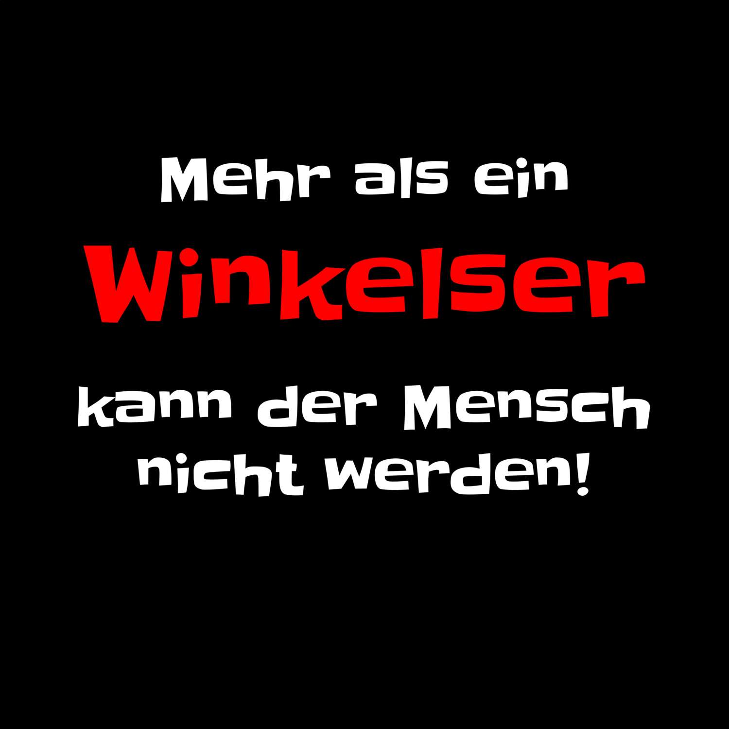 T-Shirt »Mehr als ein« für den Ort »Winkels«